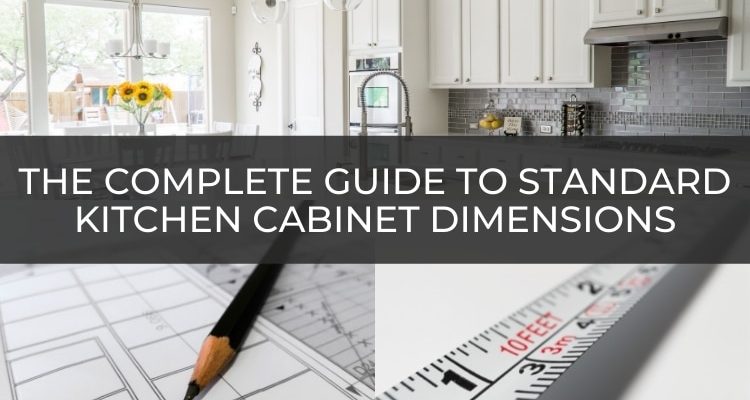 Standard Kitchen Cabinet Sizes and Dimensions Guide